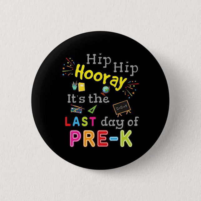 Day Of School Graduation Funny Pre K Teacher  Button (Front)