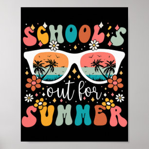 Day Of School Groovy Schools Out For Summer Teache Poster