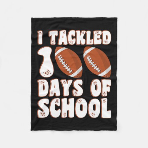 Day Of School I Tackled 100 Days Of School Boys Fo Fleece Blanket