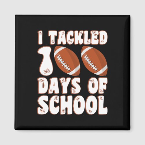 Day Of School I Tackled 100 Days Of School Boys Fo Magnet