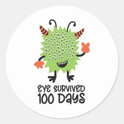 Day Of School Monster Boys Kids Eye Survived 100 D Classic Round Sticker