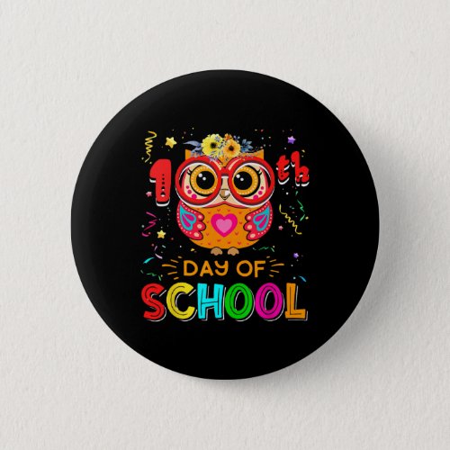 Day Of School Owl Lover 100 Days Teacher Gift  Button