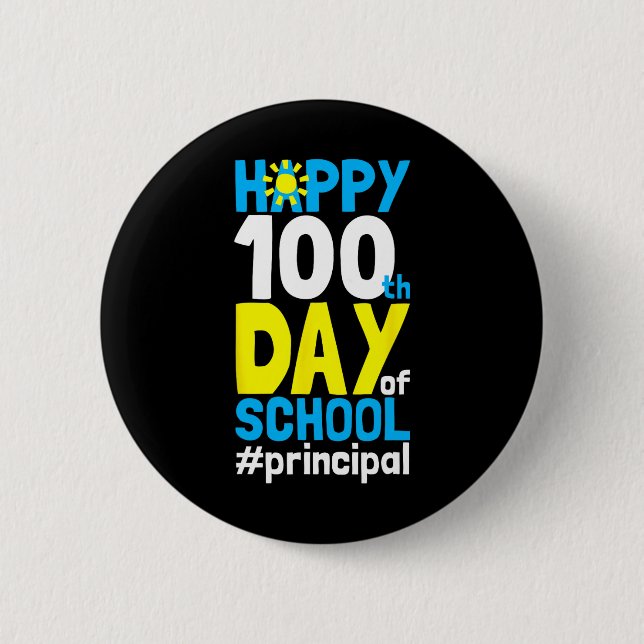 Day Of School Principal 100 Days Of School  Button (Front)