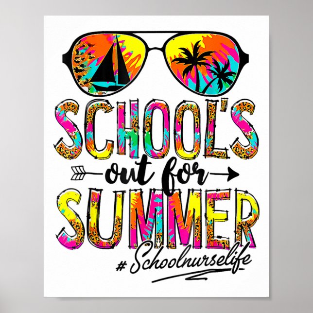 Day Of School Schools Out For Summer School Nurse  Poster (Front)