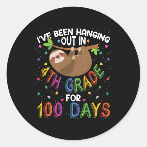 Day Of School Sloth Design _ 4th Grade 100 Days Sc Classic Round Sticker