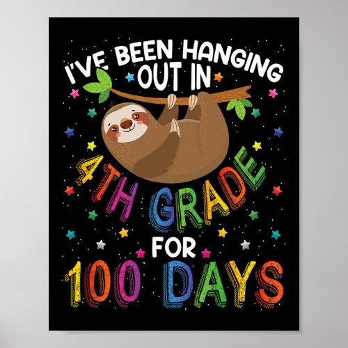 Day Of School Sloth Design _ 4th Grade 100 Days Sc Poster