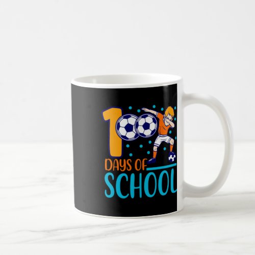 Day Of School Soccer Kids 100 Days Of School  Coffee Mug