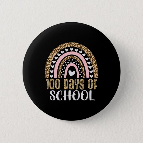 Day Of School Teacher 100 Days Rainbow Leopard Boh Button