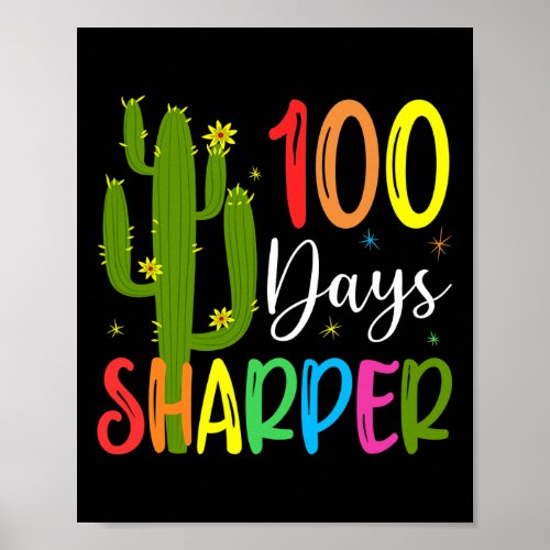 Day Of School Teacher _ 100 Days Sharper Cactus  Poster