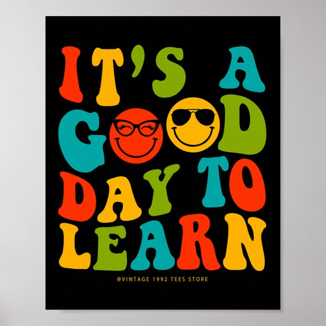 Day Of School Teachers It's A Good Day To Learn Gr Poster (Front)