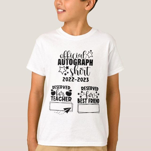 Day Of School Year 2022-2023 Autographs Graduation T-Shirt (Front)