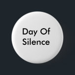 Day Of Silence Button<br><div class="desc">day of silence</div>