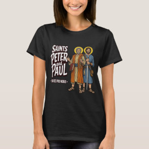 Day of St Peter and St Paul Orate Pro Nobis  T-Shirt