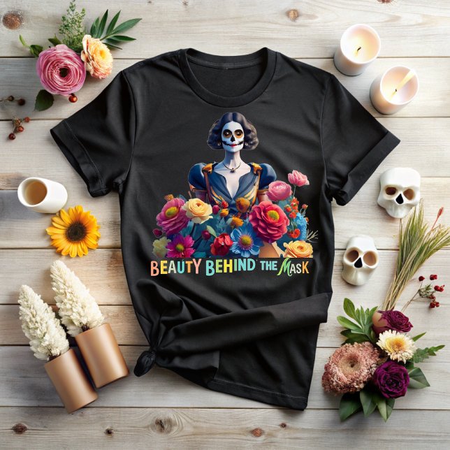 Day of the dead, Beauty behind the mask T-Shirt (Creator Uploaded)