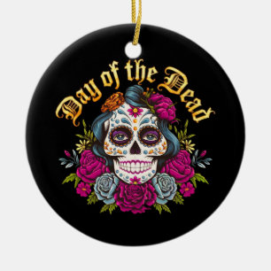 Day of the Dead: Celebrate Dia de Los Muertos Ceramic Ornament