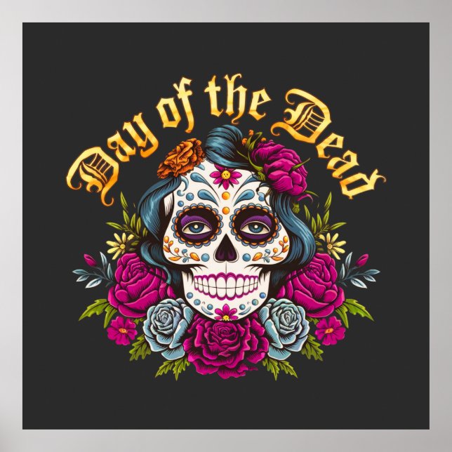 Day of the Dead: Celebrate Dia de Los Muertos Poster (Front)