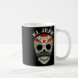 Day Of The Dead Mexico El Jefe Boss Sugar Skull Ha Coffee Mug