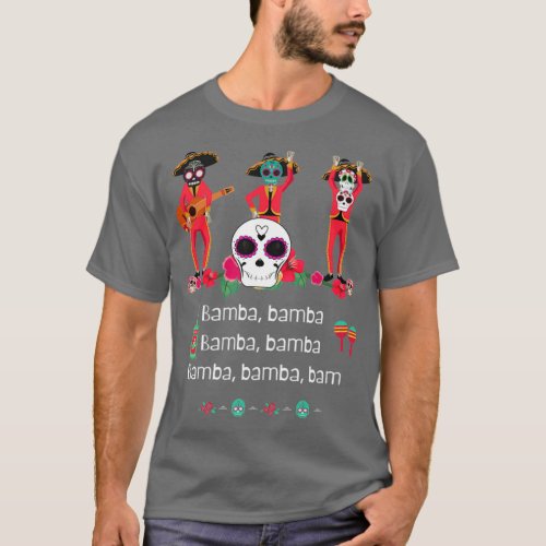 Day of the Dead musical skeletons singing La Bamba T_Shirt