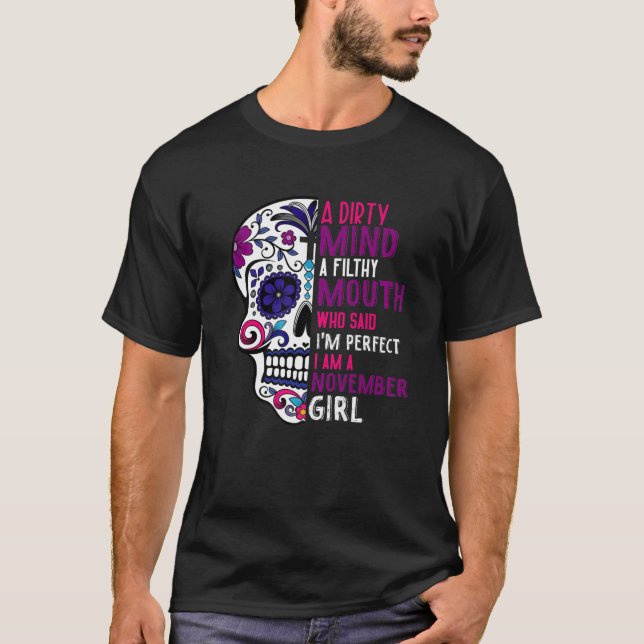 Day Of The Dead Sugar Skull Funny November Girl Wo T-Shirt (Front)