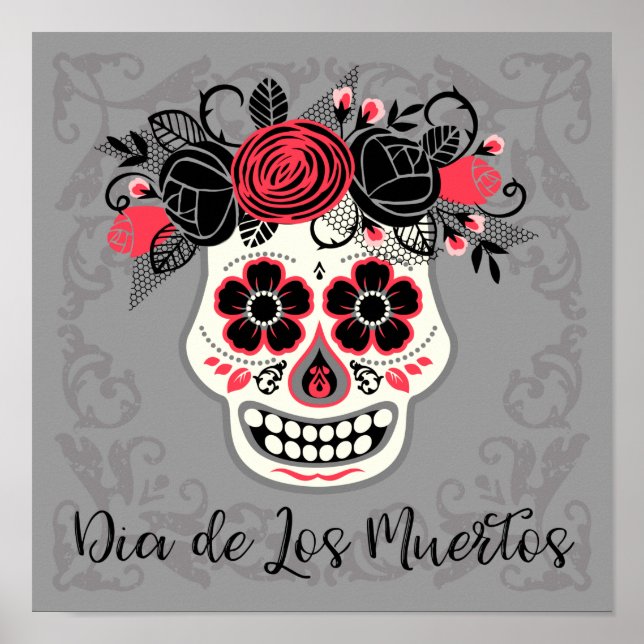 Day of the Dead Sugar Skull with Roses Poster (Front)