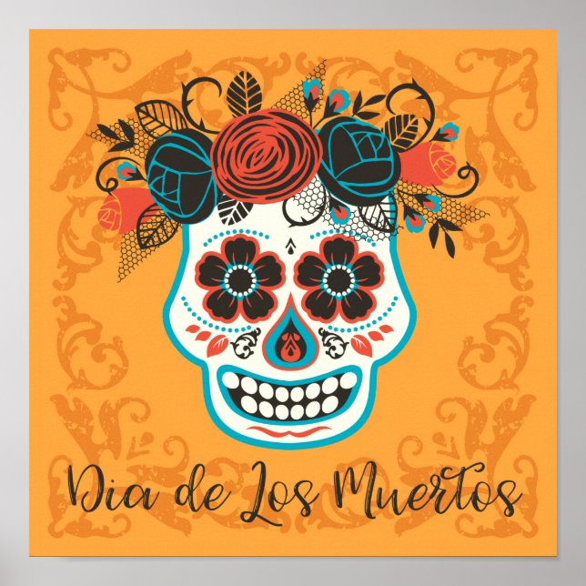 Day of the Dead Sugar Skull with Roses Poster (Front)