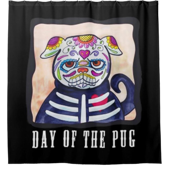 Day Of The Pug Shower Curtain (Front)