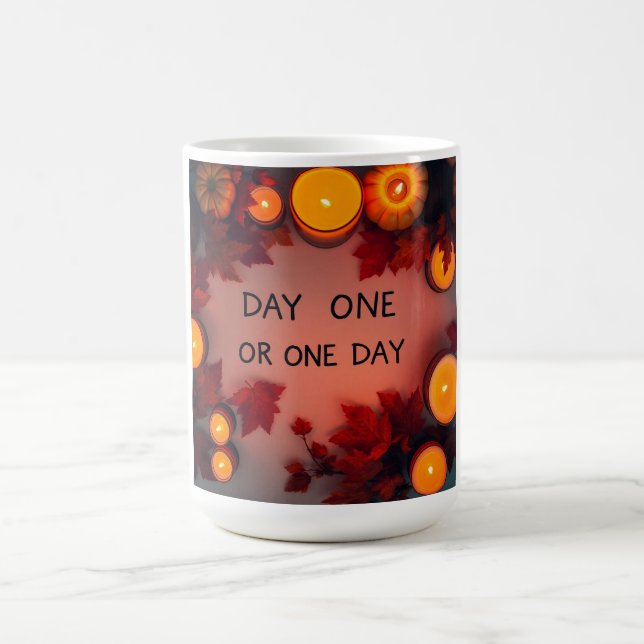 Day One or One Day Coffee Mug (Center)
