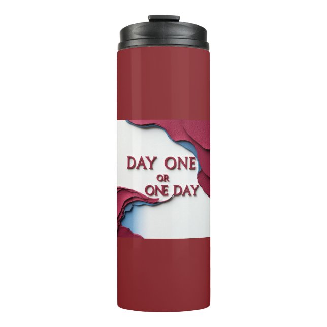 Day One or One Day Thermal Tumbler (Front)