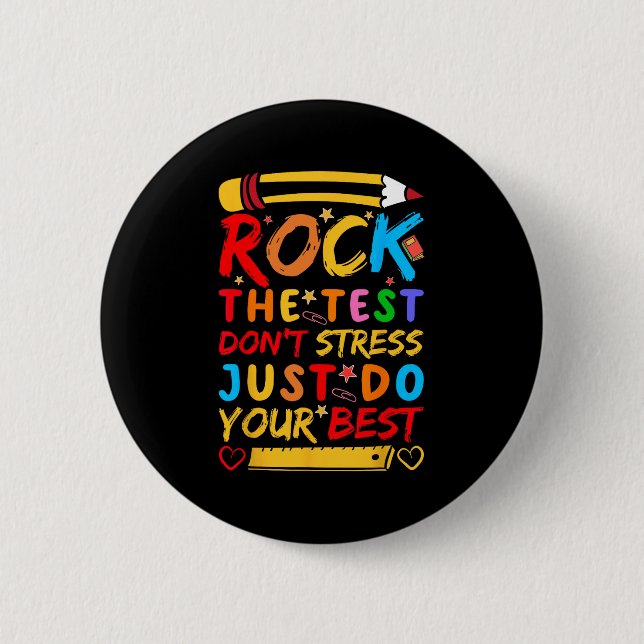 Day Rock The Test Funny Teacher Student Testing Ex Button (Front)