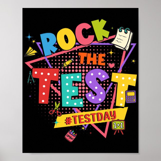 Day Rock The Test Motivational Students Teachers  Poster (Front)