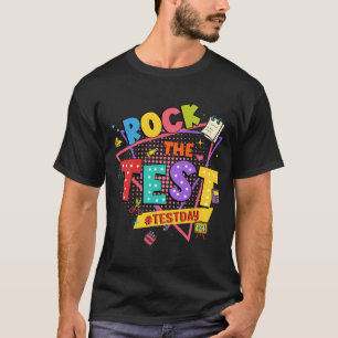Day Rock The Test Motivational Students Teachers T-Shirt