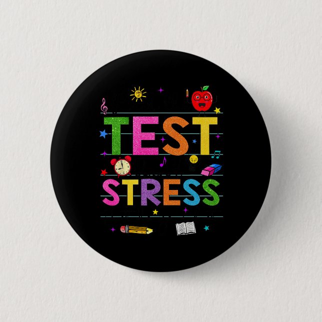 Day Rock The Test Teacher Funny Testing Day Studen Button (Front)