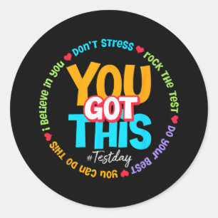 Day Rock The Test Teacher Testing Day You Got This Classic Round Sticker