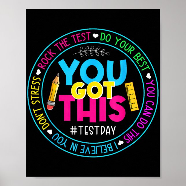 Day Rock The Test Teacher Testing Day You Got This Poster (Front)