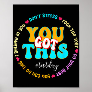 Day Rock The Test Teacher Testing Day You Got This Poster