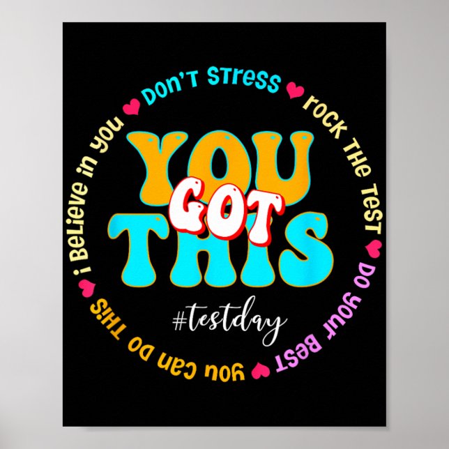 Day Rock The Test Teacher Testing Day You Got This Poster (Front)