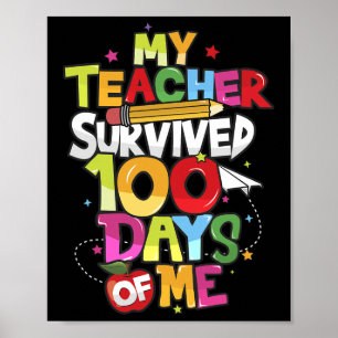 Day School Tee - My Teacher Survived 100 Days Of M Poster