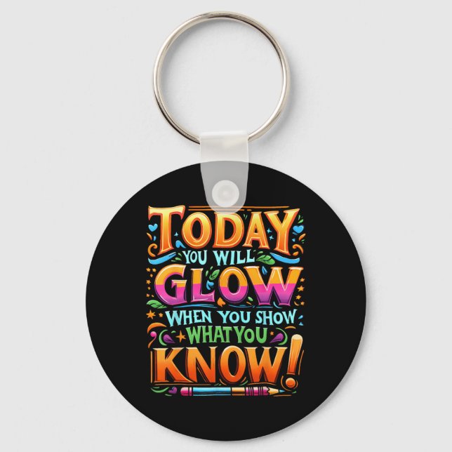 Day Show What You Know Teacher Do Not Stress  Keychain (Front)