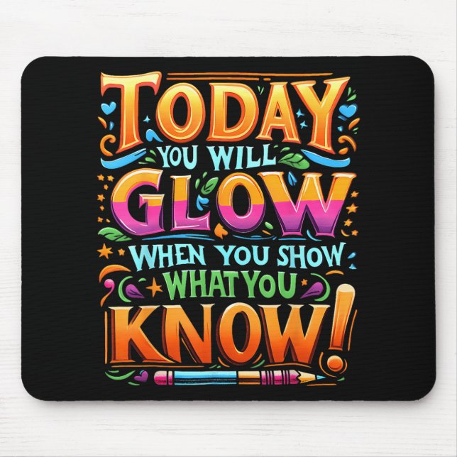 Day Show What You Know Teacher Do Not Stress  Mouse Pad (Front)