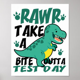 Day T-rex Funny Student Teacher Dinosaur Exam Test Poster
