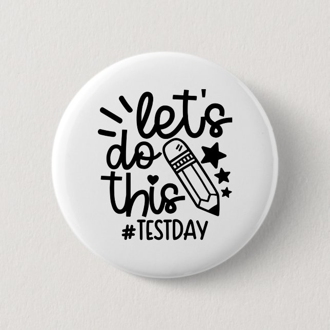 Day Teacher Lets Do This Test Day State Testing Te Button (Front)