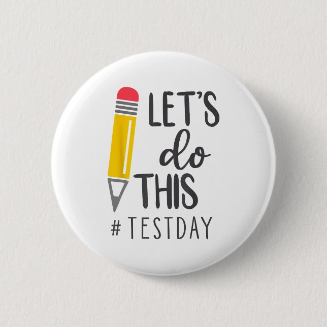 Day Teacher Lets Do This Test Day State Testing Te Button (Front)