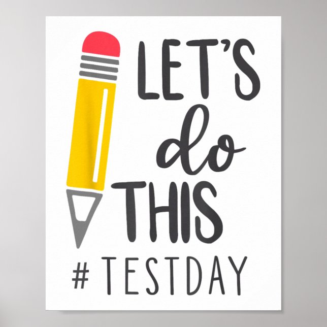 Day Teacher Lets Do This Test Day State Testing Te Poster (Front)