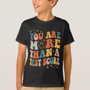 Day Teacher Shirt You Are More Than A Test Score W
