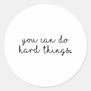 Day Teacher Shirt You Can Do Hard Things Women Kid Classic Round Sticker