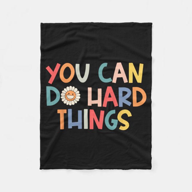 Day Teacher Shirt You Can Do Hard Things Women Kid Fleece Blanket (Front)