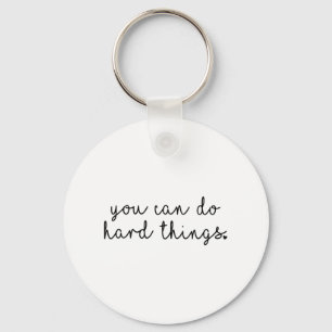 Day Teacher Shirt You Can Do Hard Things Women Kid Keychain