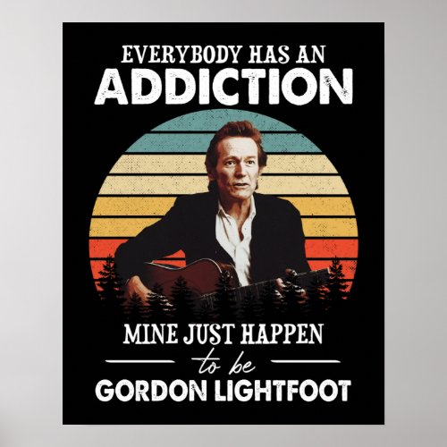 Day Tee Mine Just Happens To Be Gordon Lightfoot Poster