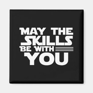 Day Testing - May The Skills Be With You School Te Magnet