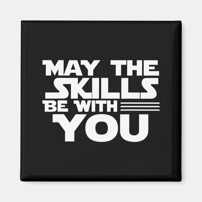 Day Testing - May The Skills Be With You School Te Magnet (Front)